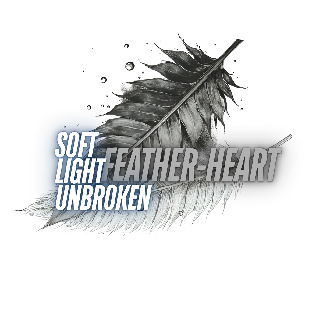 Feather-Heart" Digital Design | Soft Light Unbroken Quote | High-Res PNG with Transparent Background